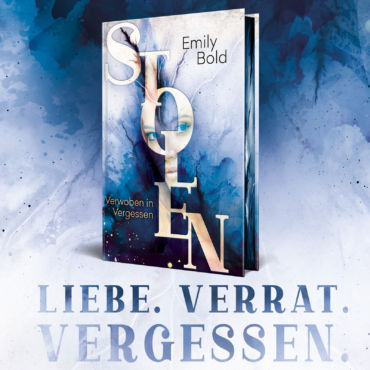 Das Finale: Stolen – Verwoben in Vergessen!
