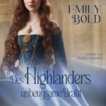 Des Highlanders unbeugsame Braut